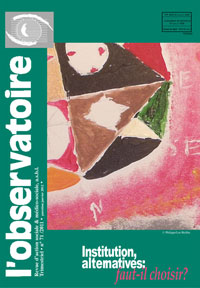 Institutions, alternatives : faut-il choisir ? - Revue L'Observatoire n°71