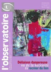 Déliaison dangereuse ou de la nécessité de recréer du lien