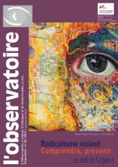 Radicalisme violent. Comprendre, prévenir au-delà de l'urgence