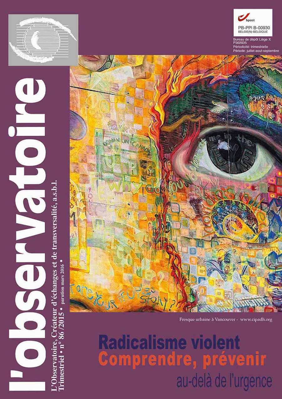 Radicalisme violent. Comprendre, prévenir au-delà de l’urgence - Revue L'Observatoire n°86